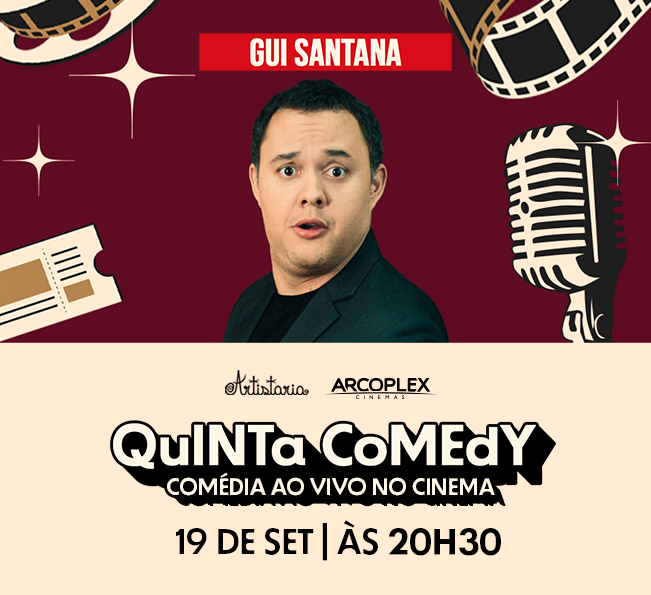 Quinta Comedy | Artistaria & Arcoplex com Gui Santana em Cachoeirinha/RS